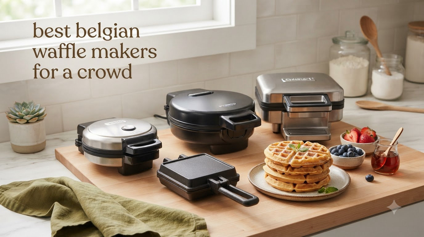 best belgian waffle makers for a crowd
