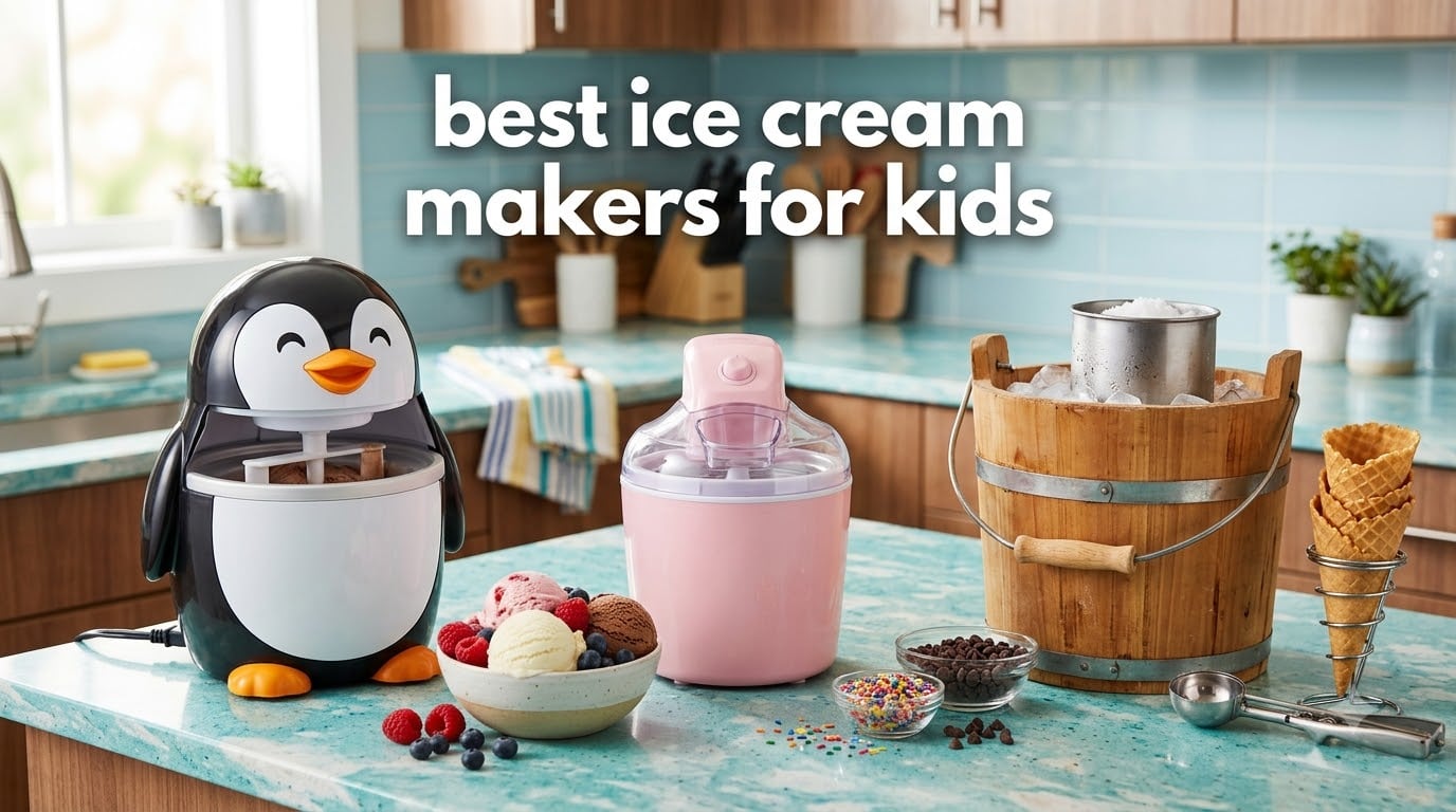 best ice cream makers for kids