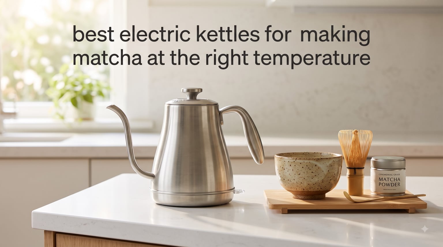best electric kettles for making matcha at the right temperature