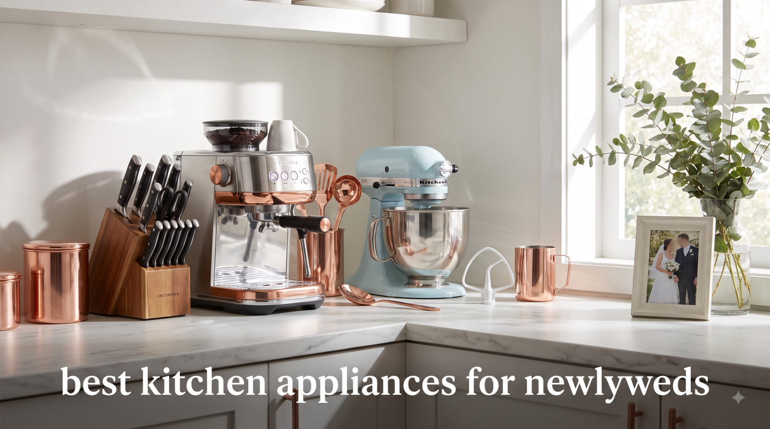 best kitchen appliances for newlyweds