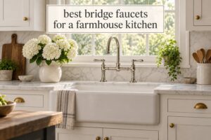 best bridge faucets for a farmhouse kitchen
