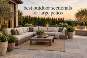 best outdoor sectionals for large patios