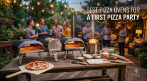 best pizza ovens for a first pizza party