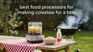 best food processors for making coleslaw for a bbq