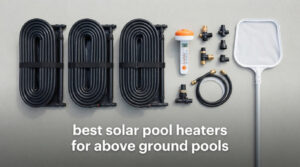 best solar pool heaters for above ground pools