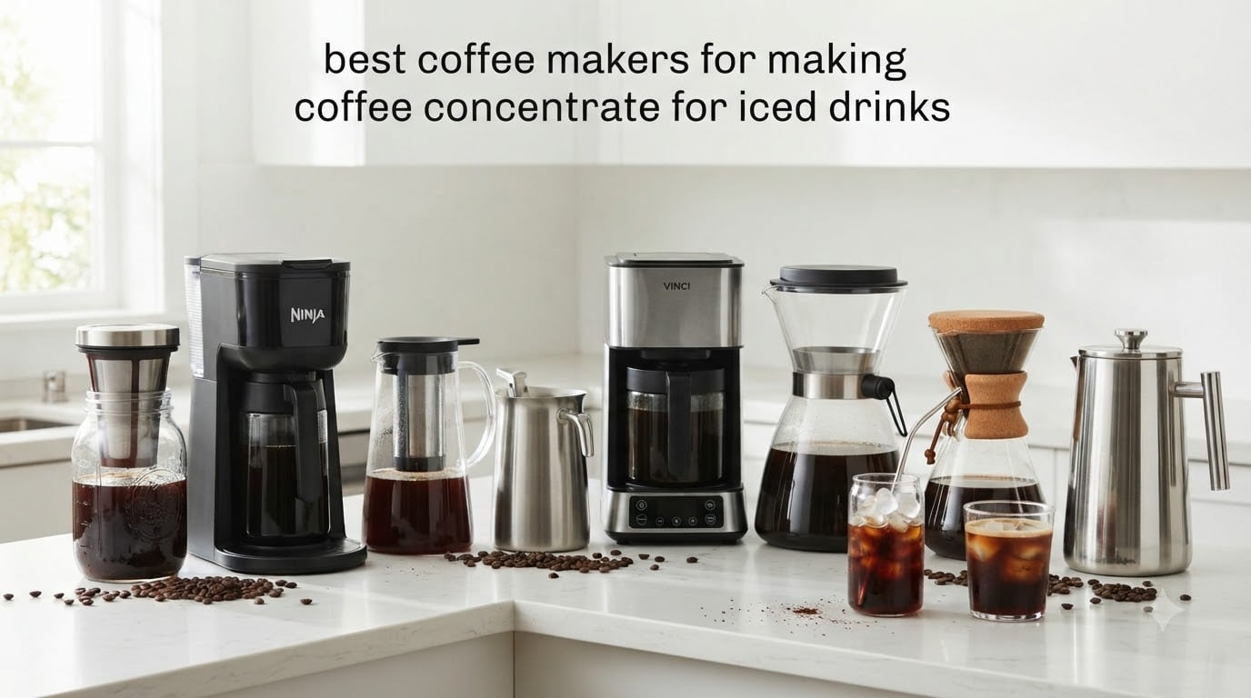 best coffee makers for making coffee concentrate for iced drinks