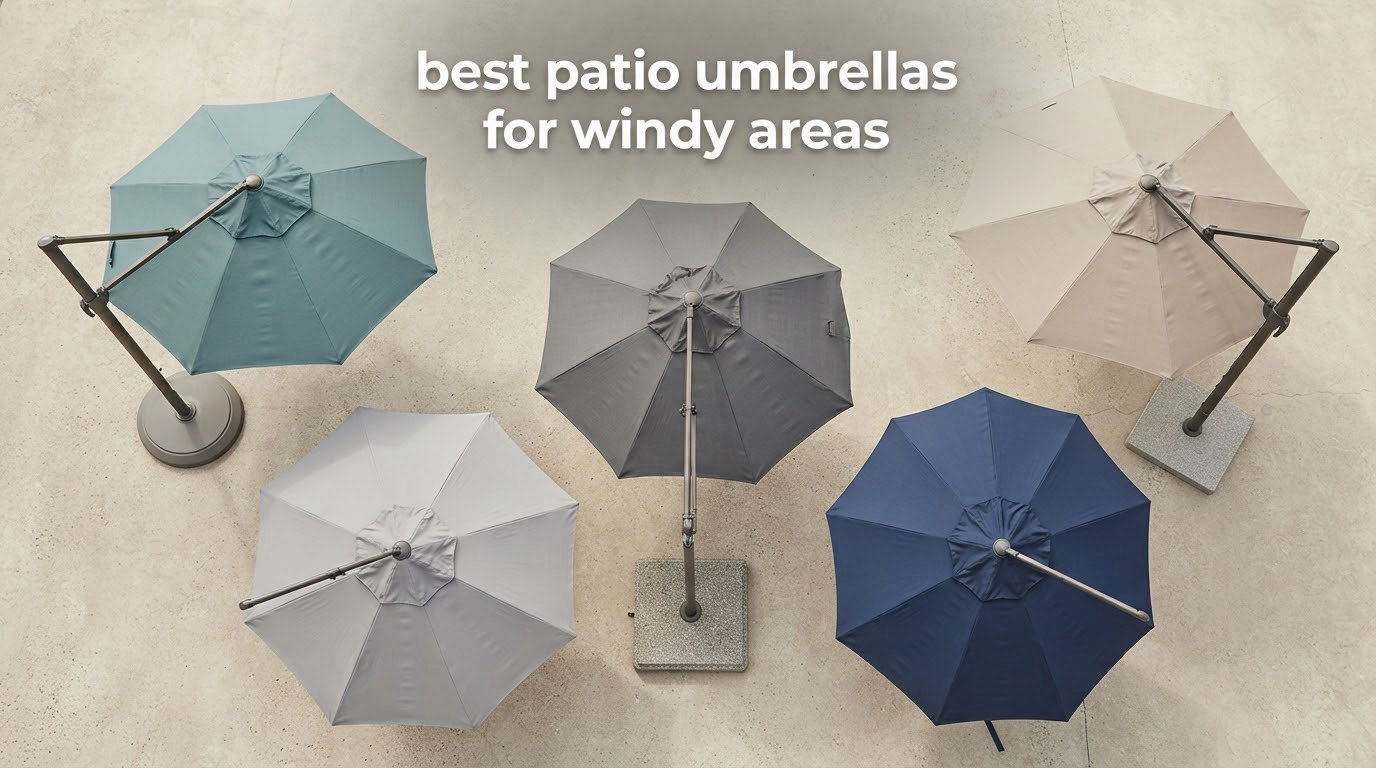 best patio umbrellas for windy areas