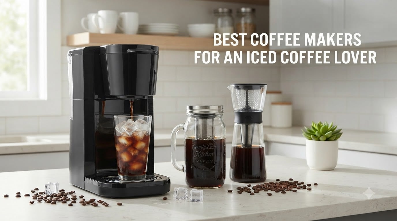 best coffee makers for an iced coffee lover