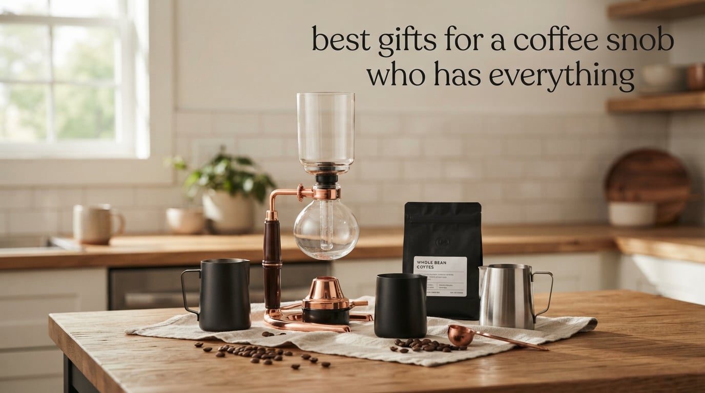 best gifts for a coffee snob who has everything