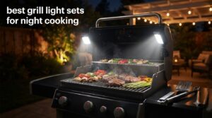 best grill light sets for night cooking
