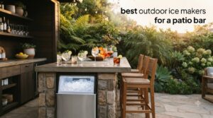 best outdoor ice makers for a patio bar