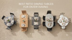 best patio dining tables for entertaining