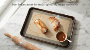 best baking mats for making brandy snaps and tuiles