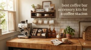 best coffee bar accessory kits for a coffee station