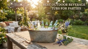 best outdoor beverage tubs for parties