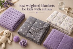 best weighted blankets for kids with autism
