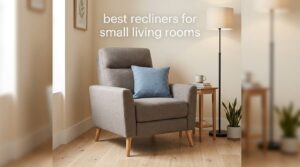 best recliners for small living rooms
