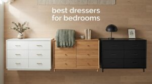 best dressers for bedrooms