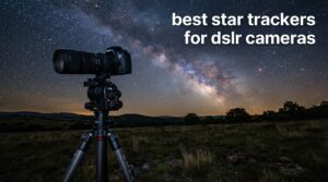 best star trackers for dslr cameras