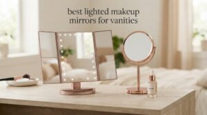 best lighted makeup mirrors for vanities
